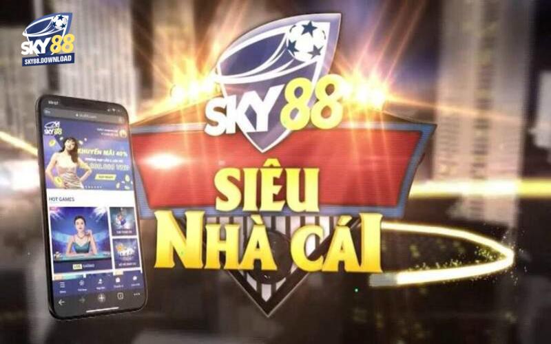 Lý do nên tải app Sky88?
